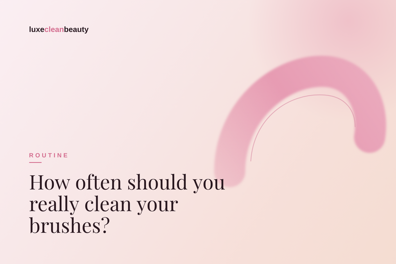 How often should you really clean your brushes?